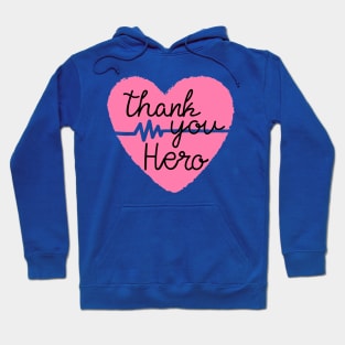 To All Healthcare Heroes Thank you Quote Artwork Hoodie